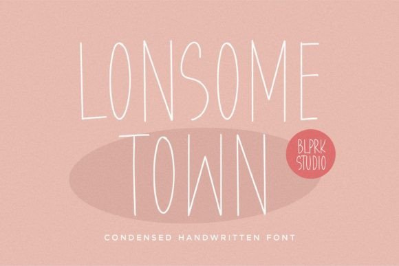 Lonesome Town: A Condensed Handwritten Font for Modern Campaign Typography